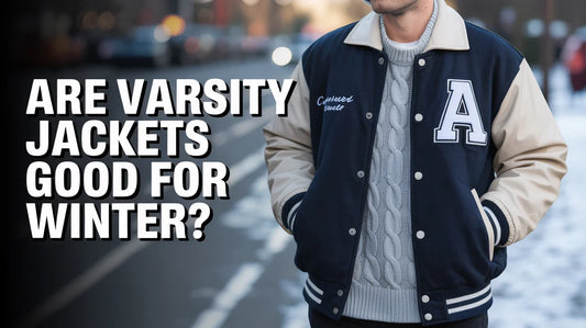 Are Varsity Jackets Good for Winter?