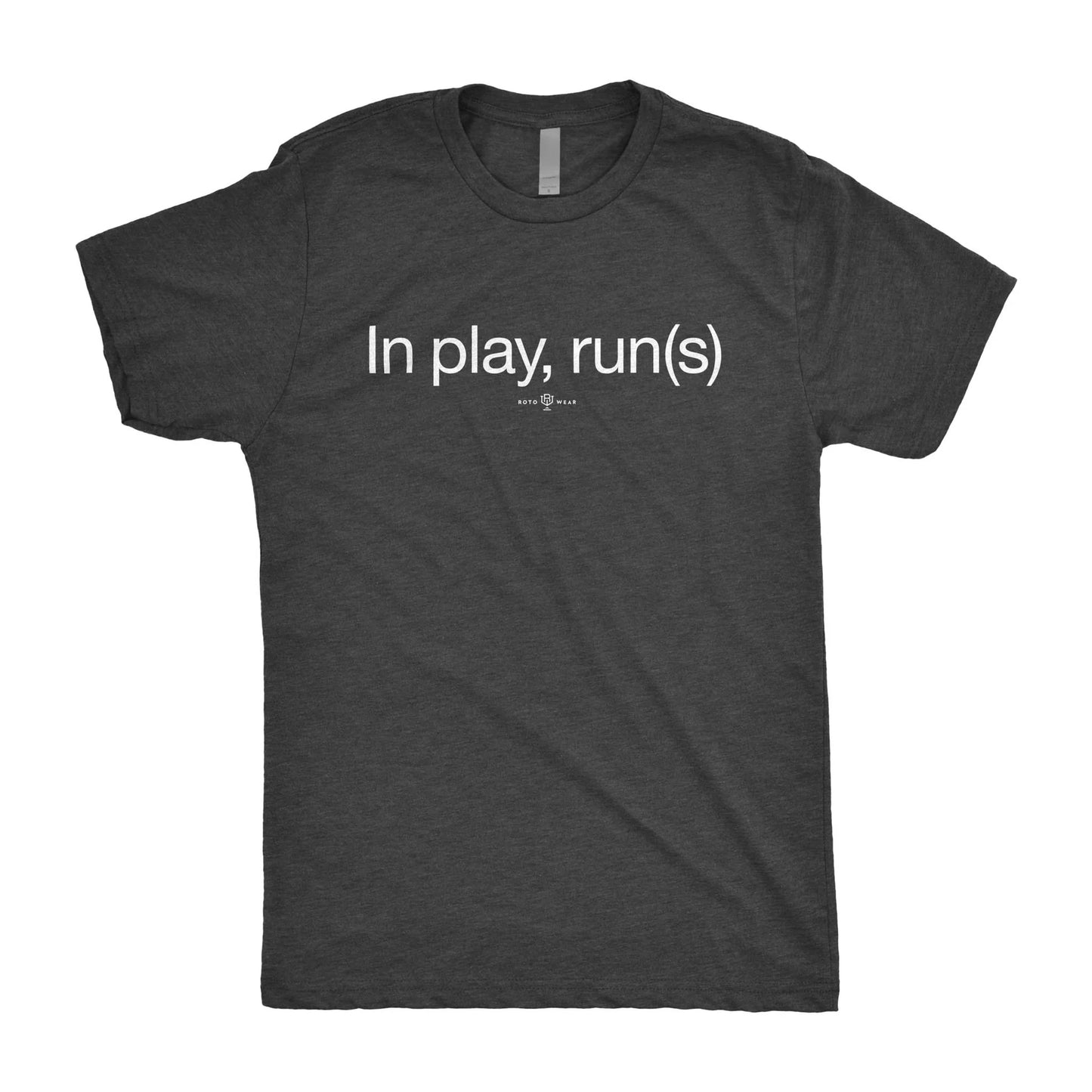 Charcoal t-shirt with “In play, run(s)” printed in minimalist white font