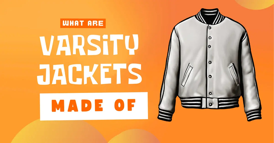 What are Varsity Jackets made of